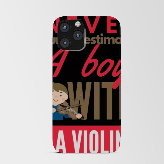 Never Underestimate A Boy With A Violin iPhone Card Case