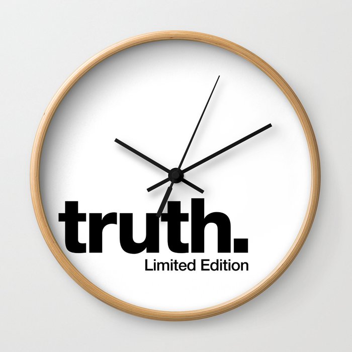 truth. {Limited Edition} Wall Clock