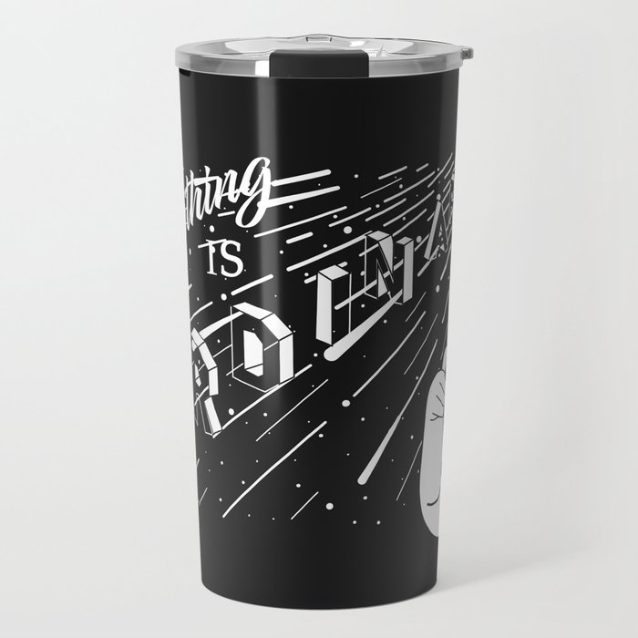 Nothing is Ordinary Travel Mug