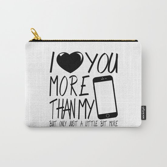 Valentine gift - I Love you more Carry-All Pouch