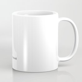 You Must Do The Thing You Think You Cannot Do. Coffee Mug