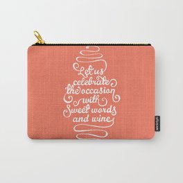Sweet Words & Wine Carry-All Pouch