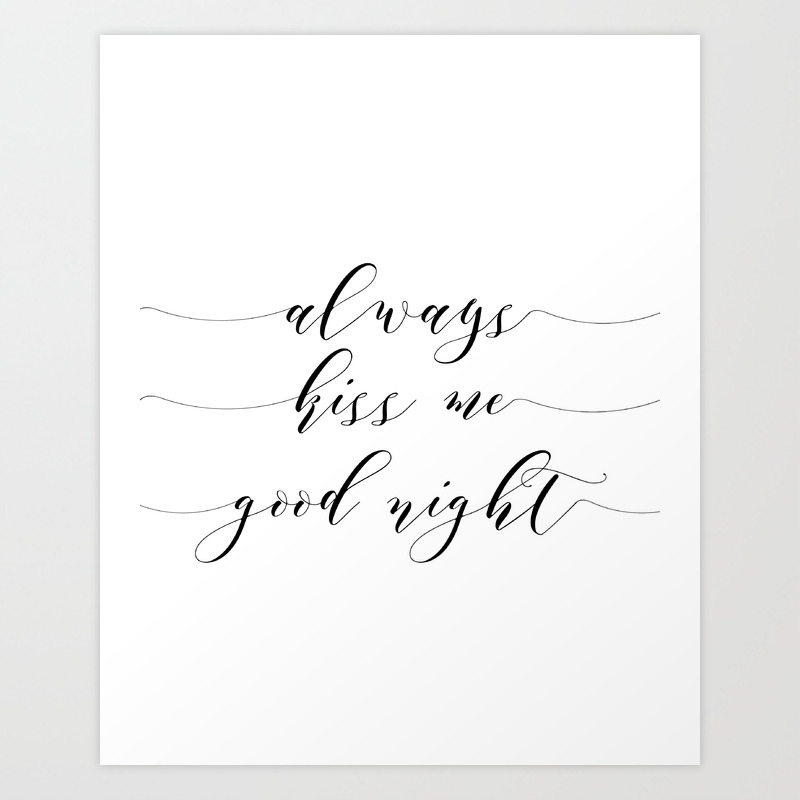 Love Quote Always Kiss Me Goodnight Anniversary Gift For Him For