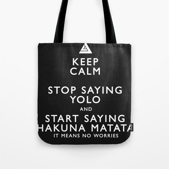 Keep Calm Forget YOLO - BLACK Tote Bag
