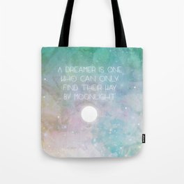 Only the dreamers Tote Bag