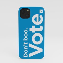 Don't Boo. Vote. iPhone Case
