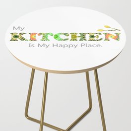 Gourmet Kitchen Art - My Kitchen Is My Happy Place Side Table