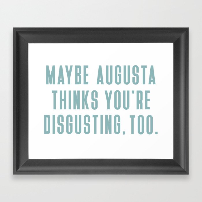 Maybe Augusta... 2 Framed Art Print