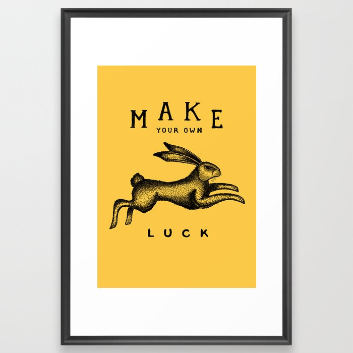 MAKE YOUR OWN LUCK Framed Art Print