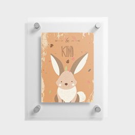 Be Kind  Bunnies Easter Day Floating Acrylic Print