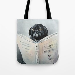 A PUG'S GUIDE TO ETIQUETTE Tote Bag