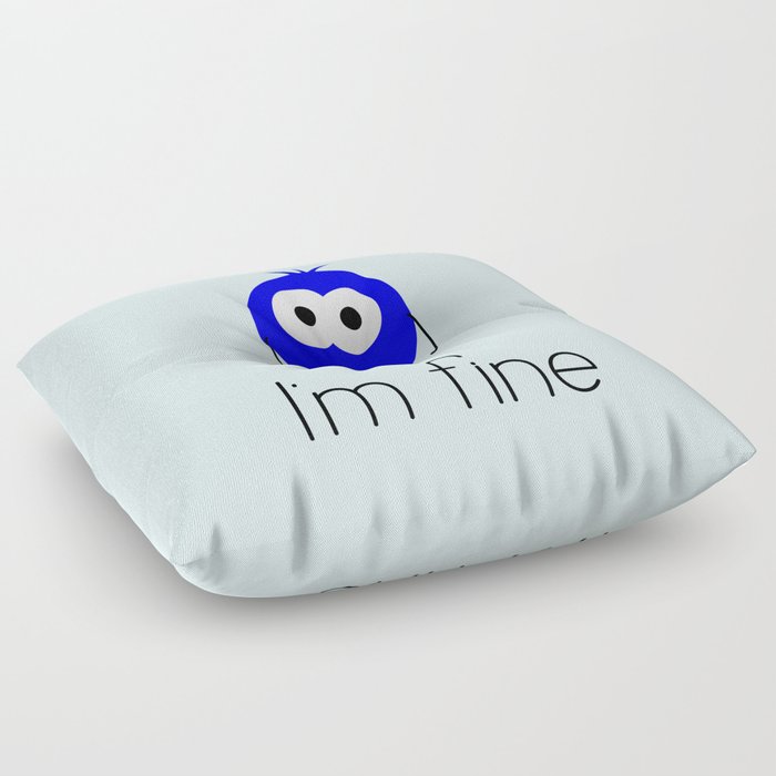 I’m fine Floor Pillow