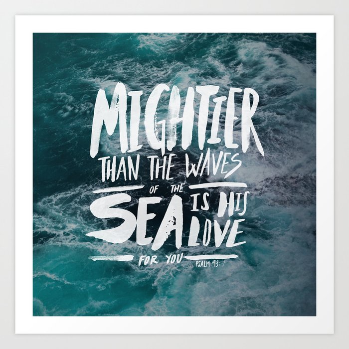 Mightier than the Sea Art Print