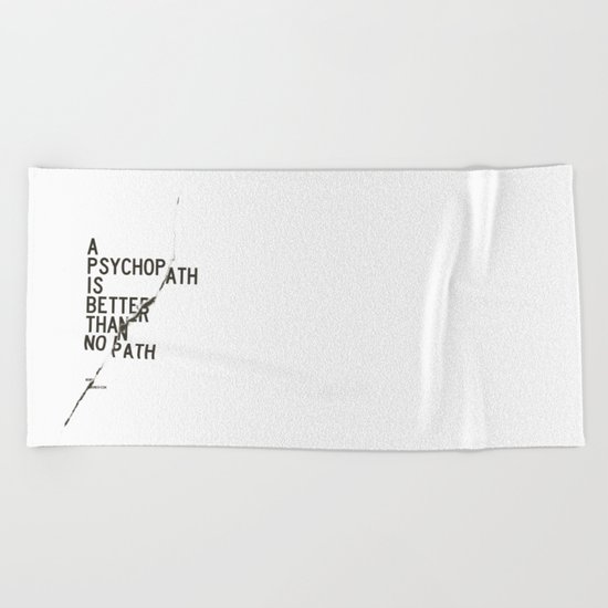 Psychopath Beach Towel