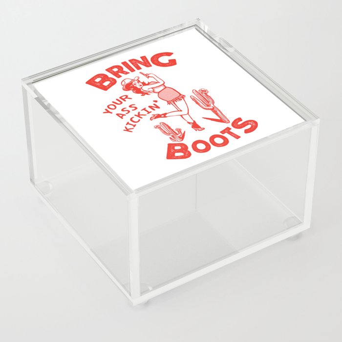 Bring Your Ass Kicking Boots! Cute & Cool Retro Cowgirl Design Acrylic Box