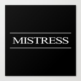 Mistress Canvas Print