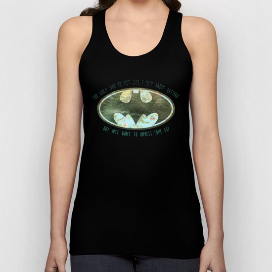 FOR GIRLS WHO DO NOT GIVE SHIT ABOUT BAT MAN Unisex Tank Top
