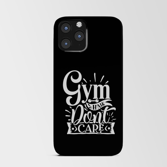Gym Hair Don’t Care Quote For Fitness Committed People iPhone Card Case