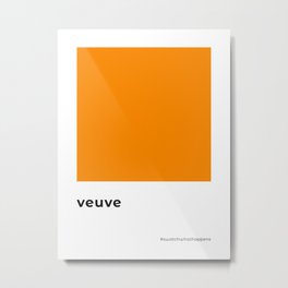 veuve Metal Print