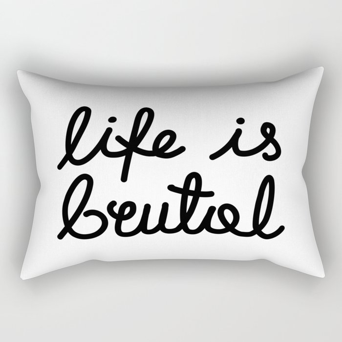 Life Is Brutal (Cursive) Rectangular Pillow