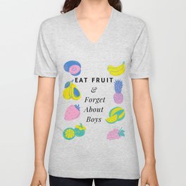 Eat Fruit And Forget About Boys Funny Pastel V Neck T Shirt