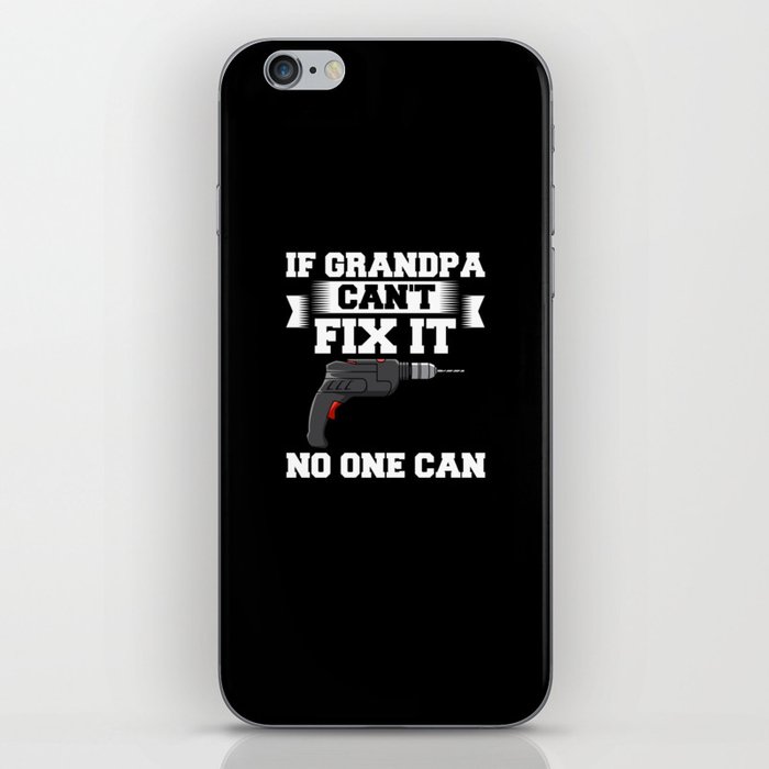 If Grandpa Can't Fix It Repair Drill Father's Day iPhone Skin