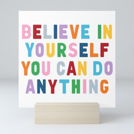 Believe In Yourself Mini Art Print