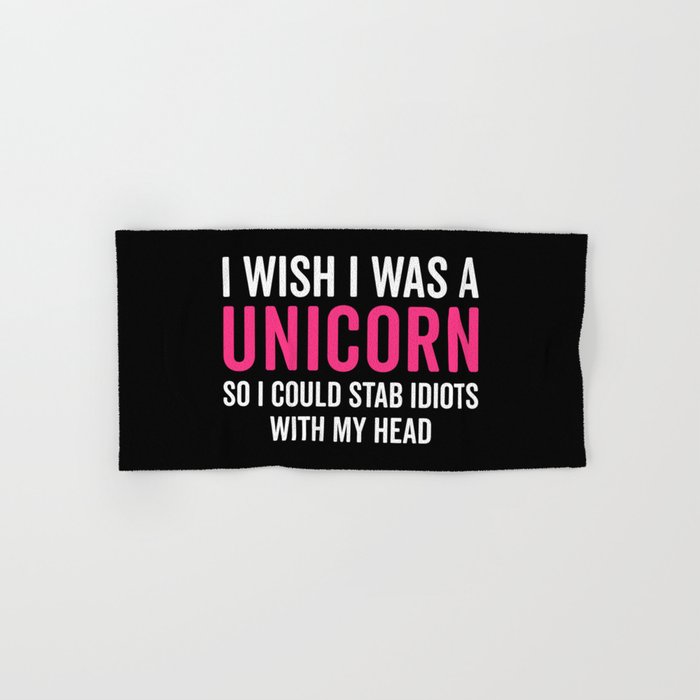 Wish I Was A Unicorn Funny Quote Hand & Bath Towel