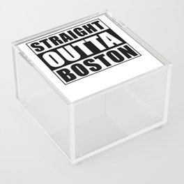 Straight Outta Boston Acrylic Box