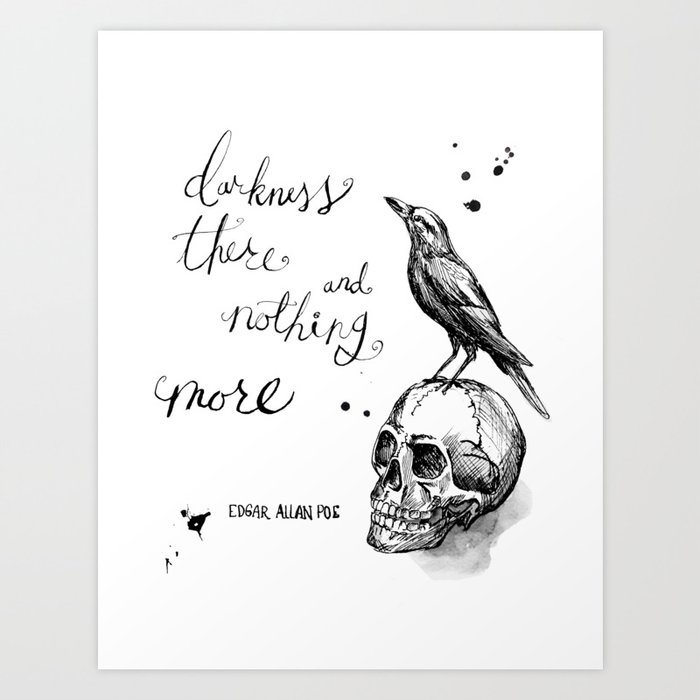 Darkness there and nothing more, Edgar Allan Poe Art Print