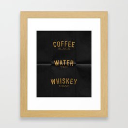 Coffee Water & Whiskey Framed Art Print