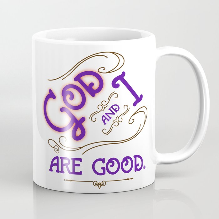 God and I are good. Purple Coffee Mug