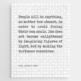 Making the darkness conscious - Carl Gustav Jung Quote - Literature - Typewriter Print Jigsaw Puzzle