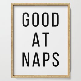 good at naps Serving Tray