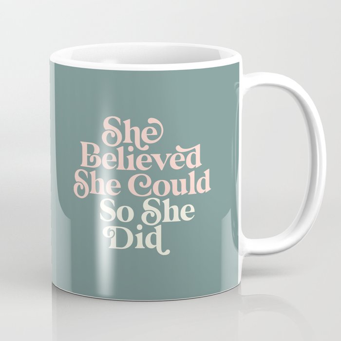 She Believed She Could So She Did Coffee Mug