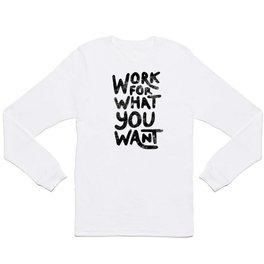 Words to live by Long Sleeve T Shirt