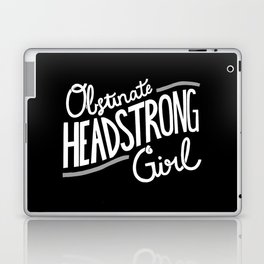 Obstinate Headstrong Girl Laptop Skin