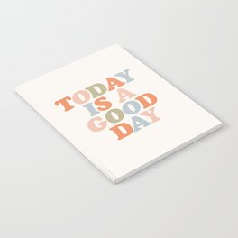 TODAY IS A GOOD DAY peach pink green blue yellow motivational typography inspirational quote decor Notebook