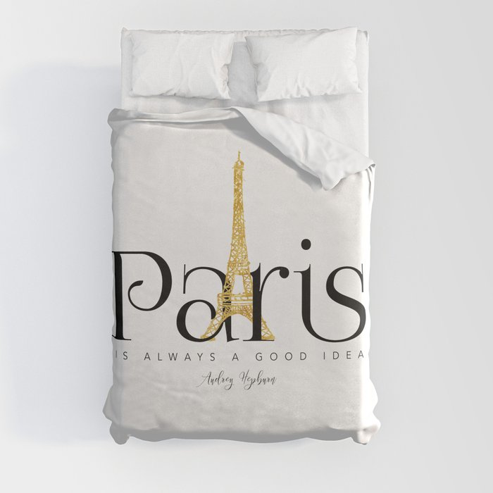 Paris is always a good idea - Audrey Hepburn - gold eiffel Duvet Cover