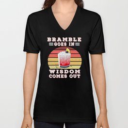 Bramble goes in wisdom comes out V Neck T Shirt