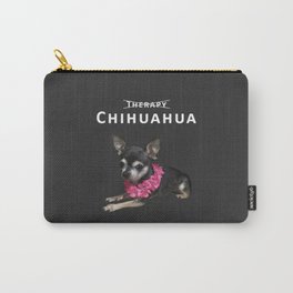 No Therapy, Chihuahua Carry-All Pouch