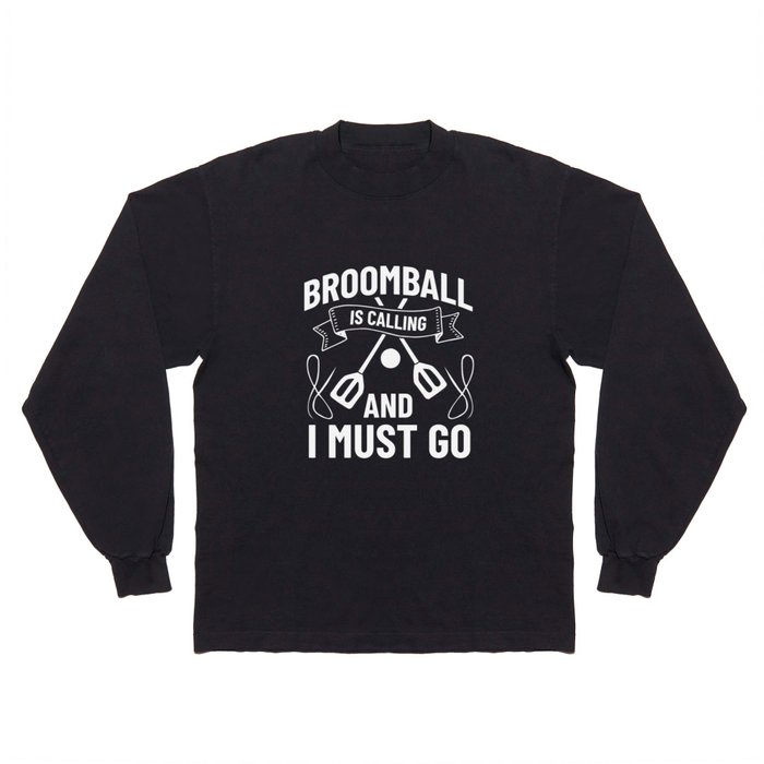 Broomball Stick Game Ball Player Long Sleeve T Shirt