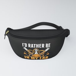 I'd Rather Be In My Lab Tech Laboratory Technician Fanny Pack