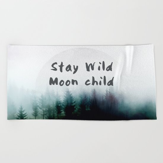 Stay wild moon child watercolor Beach Towel