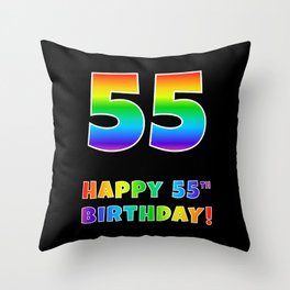 [ Thumbnail: HAPPY 55TH BIRTHDAY - Multicolored Rainbow Spectrum Gradient Throw Pillow ]