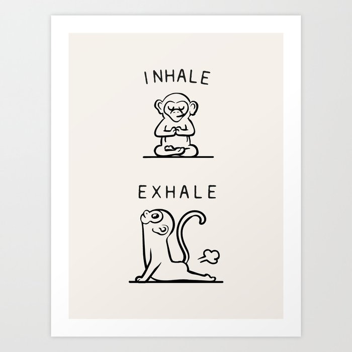 Inhale Exhale Monkey Art Print