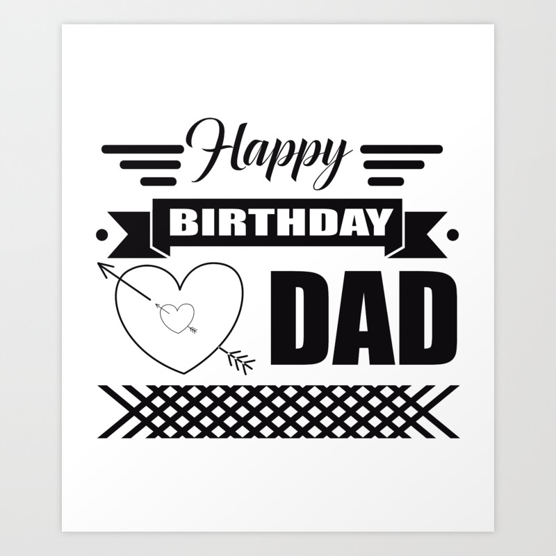 Happy Birthday Daddy Art Print By Shirtio Society6