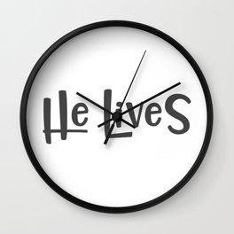 Christian Design - He Lives Wall Clock