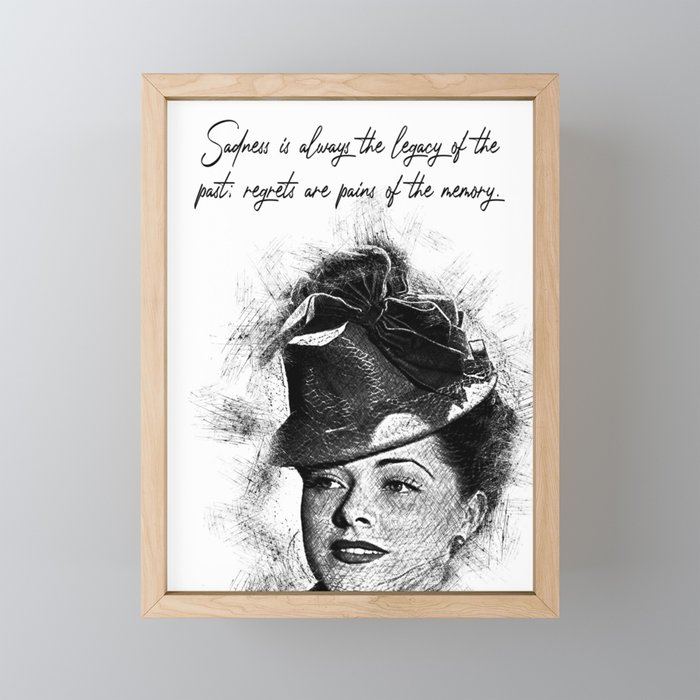 Sadness is always the legacy of the past Girl Quotes Framed Mini Art Print