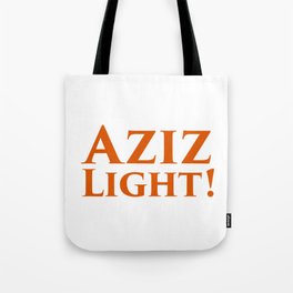 Aziz light! The Fifth Element movie quote Tote Bag